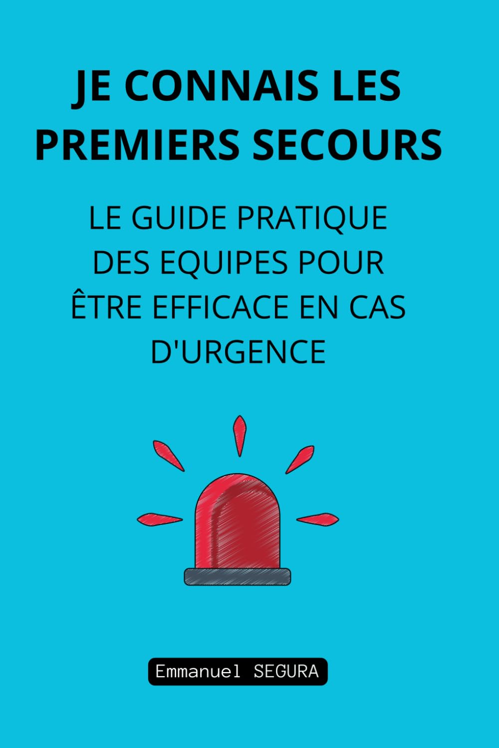 Je connais les premiers secours - Guide pratique